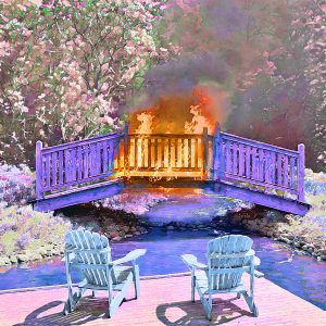 Burning a Bridge